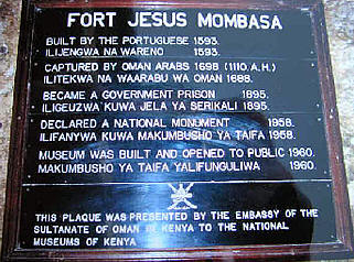 This is the plaque presented by the Oman embassy in Kenya to the National Museum of Kenya with some historical dates of Fort Jesus.